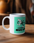 Mug Life - Mug